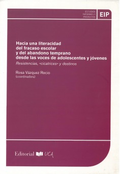 Hacia una literacidad del fracaso escolar y del abandono temprano desde las voces de adolescentes y jóvenes. Resistencias, "cicatrices" y destino