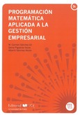 Portada de: Programación matemática aplicada a la gestión empresarial. Manual de problemas resueltos