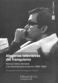 Alegorías televisivas del franquismo. Narciso Ibáñez Serrador y las Historias para no dormir (1966-1982)