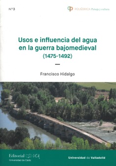 Usos e influencia del agua en la guerra bajomedieval (1475-1492)