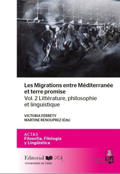 Les Migrations entre Méditerranée et terre promise. Vol. 2 Littérature, philosophie et linguistique