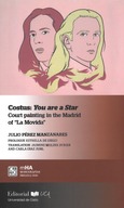 Portada de: Costus. You are a star. Court painting in the Madrid of "La Movida"