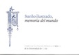 Portada de: Sueño ilustrado, memoria del mundo. Colección del patrimonio bibliográfico de la Universidad de Cádiz