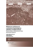 Portada de: Moluscos y púrpura en contextos arqueológicos atlántico-mediterráneos. Nuevos datos y reflexiones en