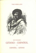 Portada de: Diccionario gitano-español y español- gitano (Edición facsimilar de la de 1909)