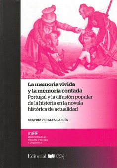 La memoria vivida y la memoria contada. Portugal y la difusión popular de la historia en la novela históri