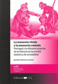 La memoria vivida y la memoria contada. Portugal y la difusión popular de la historia en la novela históri