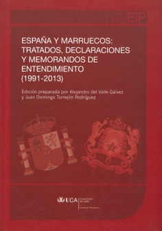 España y Marruecos: Tratados, Declaraciones y Memorandos de Entendimiento (1991-2013)