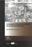 Portada de: La imagen del mundo animal en la España moderna