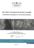 Portada de: Gar Cahal y Tamuda en el Archivo Tarradell: historiografía y arqueología en el norte de África Occidental