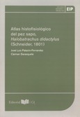 Portada de: Atlas histofisiológico del pez sapo, Halobatrachus didactylus (Schneider, 1801)