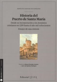 Historia del Puerto de Santa María. Desde su incorporación a los dominios cristianos en 1259 hasta e