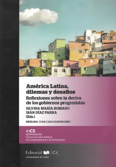 América Latina, dilemas y desafíos. Reflexiones sobre la deriva de los gobiernos progresistas