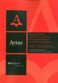 Aspectos sociales, económicos y jurídicos de la agroalimentación. La perspectiva ecológica. Jornadas