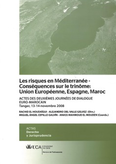 Les risques en Méditerranée, conséquences sur le trinôme: UE, Espagne, Maroc - Actes des IIèmes Jour