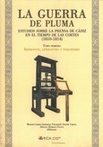 Portada de: La guerra de pluma. Estudios sobre la prensa de Cádiz en el tiempo de las Cortes (tomo I)