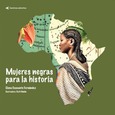 Portada de: Mujeres negras para la historia