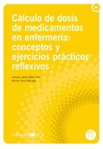 Portada de: Cálculo de dosis de medicamentos en enfermería: conceptos y ejercicios prácticos reflexivos