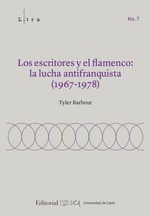 Los escritores y el flamenco. La lucha antifranquista (1967-1978)