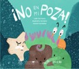 ¡No en mi poza!