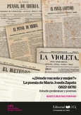 Portada de: ¿Dónde vas sola y mujer? La poesía de María Josefa Zapata (1822-1878)