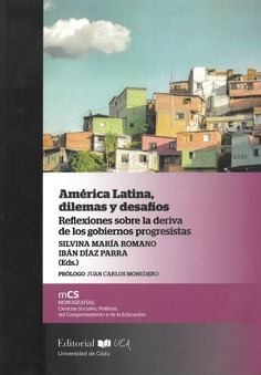 América Latina, dilemas y desafíos. Reflexiones sobre la deriva de los gobiernos progresistas