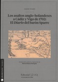Los asaltos anglo-holandeses a Cádiz y Vigo: el Diario del barón Sparre