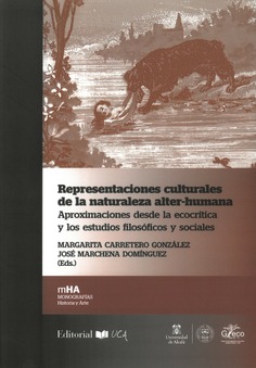 Representaciones culturales de la naturaleza alter-humana. Aproximaciones desde la ecocrítica y los est