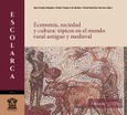 Economía sociedad y cultura: tópicos en el mundo rural antiguo y medieval Portada de: Economía sociedad y cultura: tópicos en el mundo rural antiguo y medieval
