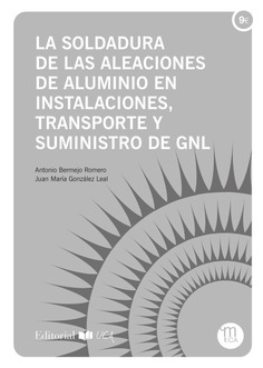 La soldadura de las aleaciones de aluminio en instalaciones, transporte y suministro de GNL