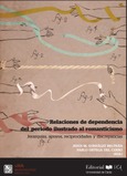 Relaciones de dependencia del periodo ilustrado al romanticismo Portada de: Relaciones de dependencia del periodo ilustrado al romanticismo