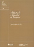 Industria 4.0 y la Dirección e Ingeniería de Proyectos Portada de: Industria 4.0 y la Dirección e Ingeniería de Proyectos