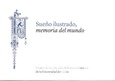 Sueño ilustrado, memoria del mundo. Colección del patrimonio bibliográfico de la Universidad de Cádiz