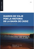 Diarios de viaje por la historia de la bahía de Cádiz Portada de: Diarios de viaje por la historia de la bahía de Cádiz