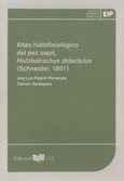 Portada de: Atlas histofisiológico del pez sapo, Halobatrachus didactylus (Schneider, 1801)