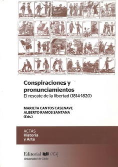 Conspiraciones y pronunciamientos. El rescate de la libertad (1814-1820)